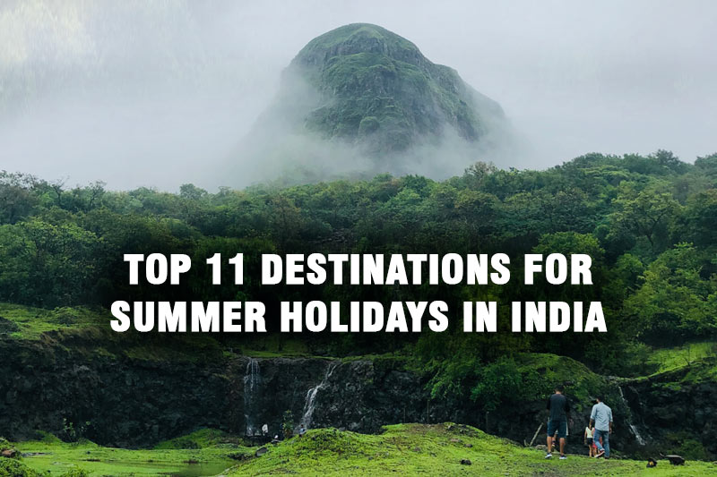Top 11 Best Summer Vacation Destinations in India