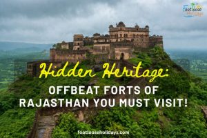 Unexplored Forts of Rajasthan